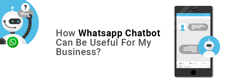 How Whatsapp chatbot can increase your business sales?